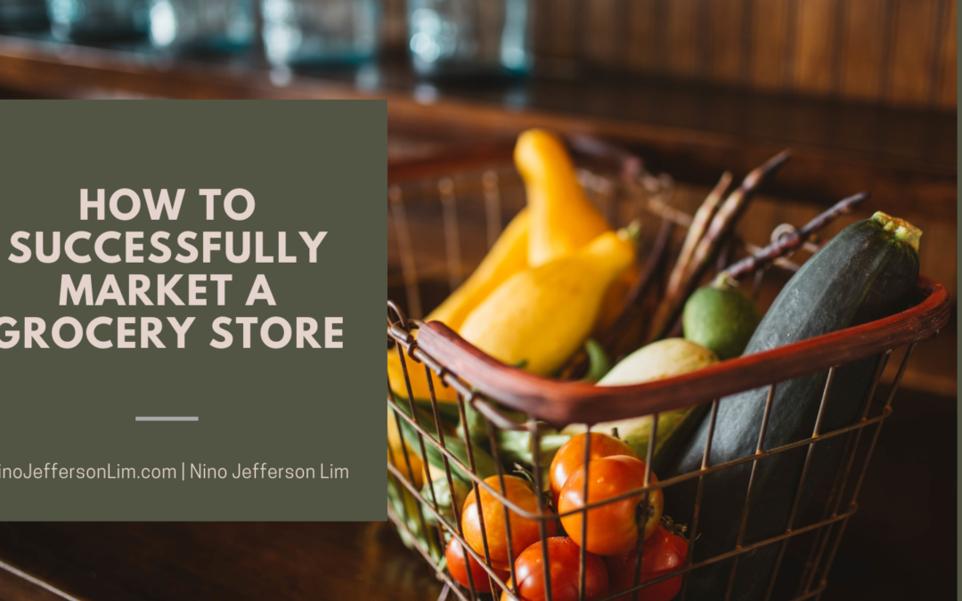 How To Successfully Market a Grocery Store